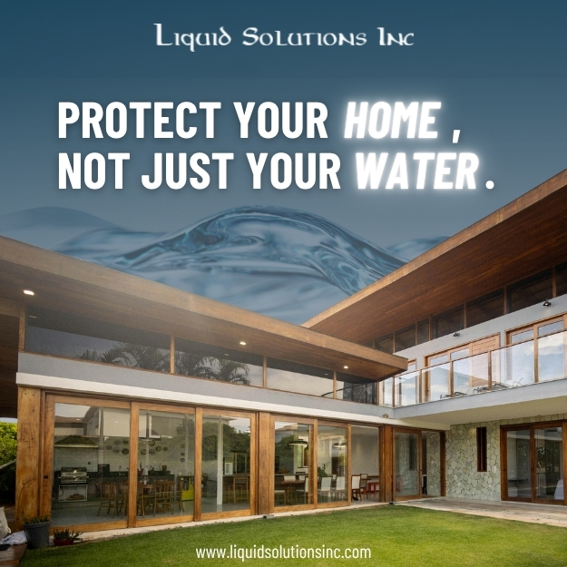 Protect Your Home, Not Just Your Water